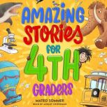 Amazing Stories for Fourth Graders, Mateo Sommer