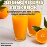 Juicing Recipes, Amelia Foster