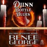 Djinn Bottle Blues, Renee George