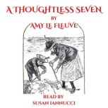 A Thoughtless Seven, Amy Le Feuve