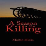 A Season for Killing, Martin Hicks