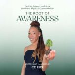 The Root of Awareness, CC Rice