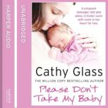 Please Dont Take My Baby, Cathy Glass