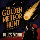 The Golden Meteor Hunt, Jules Verne