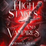 High Stakes and Vampires, Annabel Chase