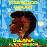 Redwood Court, DeLana R. A. Dameron
