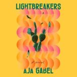 Lightbreakers, Aja Gabel