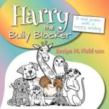 Harry The Bully Blocker, Evelyn M. Field OAM