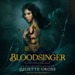 Bloodsinger, Juliette Cross