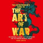 The Entrepreneurs Guide to the Art o..., Mark Smith