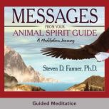 Messages From Your Animal Spirit Guid..., Steven D. Farmer, PhD