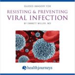 Guided Imagery for Resisting  Preven..., Emmett E. Miller, MD