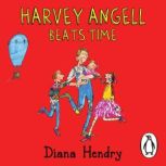 Harvey Angell Beats Time, Diana Hendry