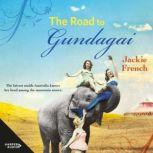 The Road to Gundagai The Matilda Sag..., Jackie French