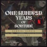 One Hundred Years of Solitude, Gabriel Garcia Marquez
