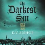 The Darkest Sin, D. V. Bishop
