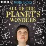 All of the Planets Wonders, Josie Long