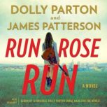 Run, Rose, Run A Novel, James Patterson