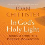 In Gods Holy Light, Joan Chittister