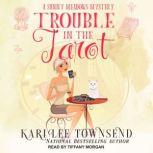 Trouble In The Tarot, Kari Lee Townsend
