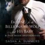 Falling for the Billionaire Wolf and ..., Sasha Summers