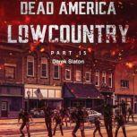 Dead America  Lowcountry Part 15, Derek Slaton
