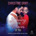 Loving The Pieces of You, Christine Gray