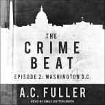 The Crime Beat, A.C. Fuller