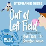 Out of Left Field, Stephanie Giese