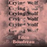 Crying Wolf, Eden Boudreau