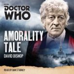 Doctor Who Amorality Tale, David Bishop