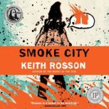 Smoke City, Keith Rosson