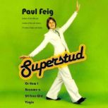 Superstud, Paul Feig