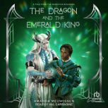 The Dragon and the Emerald King, Amanda Meuwissen