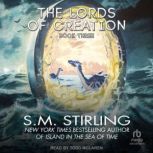 The Lords of Creation, S. M. Stirling