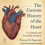 The Curious History of the Heart, Vincent M. Figueredo