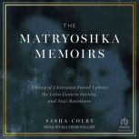 The Matryoshka Memoirs, Sasha Colby