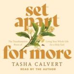 Set Apart for More, Tasha Calvert