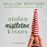 Stolen Mistletoe Kisses, Willow Winters