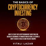 The Basics of Cryptocurrency Investin..., Vitali Lazar