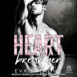 Heart Break Her, Eva Simmons
