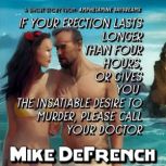 If Your Erection Lasts Longer than Fo..., Mike DeFrench