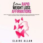 Extreme Rapid Weight Loss Hypnosis fo..., Claire Allan