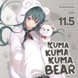 Kuma Kuma Kuma Bear Light Novel Vol..., Kumanano
