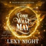 Come What May, Lexy Night