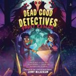 Dead Good Detectives Ghost Rescue, Jenny McLachlan