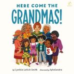 Here Come the Grandmas!, Cynthia Leitich Smith