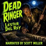 Dead Ringer, Lester Del Rey