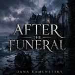 After The Funeral, Dana Kamenetsky