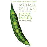 Food Rules An Eater's Manual, Michael Pollan